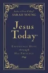 Jesus Today - Deluxe Edition: Experience Hope Through His Presence