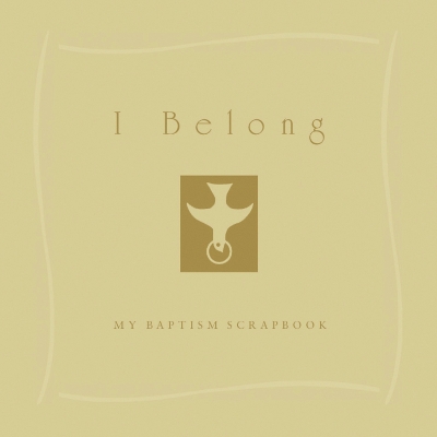 I Belong: My Baptism Scrapebook