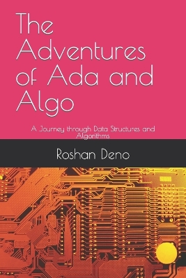 The Adventures of Ada and Algo: A Journey through Data Structures and Algorithms