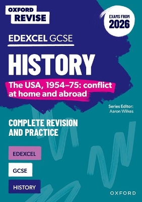 Oxford Revise: Edexcel GCSE History: The USA, 1954-75: conflict at home and abroad Complete Revision and Practice (Exams from 2026): For the 2026 Exams