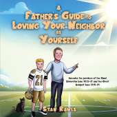 A Father's Guide to Loving Your Neighbor as Yourself