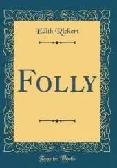 Folly (Classic Reprint)