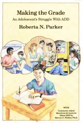 Making the Grade: An Adolescent's Struggle with ADD