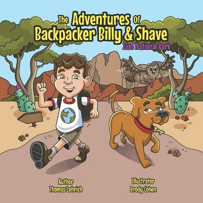 The Adventures of Backpacker Billy and Shave: Backpacker Billy Visits Spotty the Spotted Owl in Utah