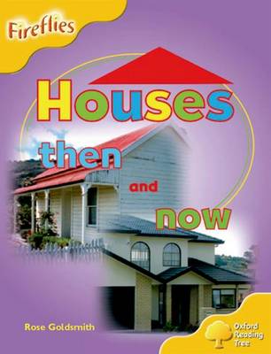 Oxford Reading Tree: Level 5: Fireflies: Houses Then and Now