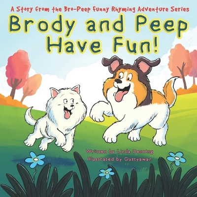 Brody and Peep Have Fun!