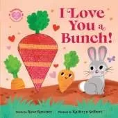 I Love You a Bunch!: The Perfect Easter Gift: Baby Sensory Book with Touch and Feel Elements