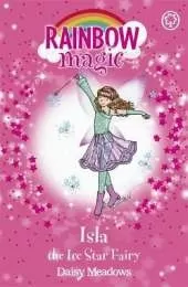 Isla the Ice Star Fairy: The Showtime Fairies Book 6
