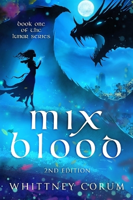 Mix Blood 2nd Edition: book one of the Lunar Series