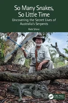 So Many Snakes, So Little Time: Uncovering the Secret Lives of Australia's Serpents