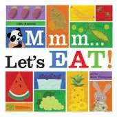 Mmm? Let's Eat!