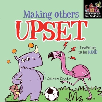 Making others upset and Learning to be Kind