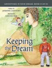 Keeping the Dream / Adventures In Your Dream Book II of III: Book I I of I I I