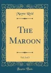 The Maroon, Vol. 2 of 3 (Classic Reprint)