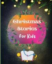 Christmas Stories for Kids: Fun and Short Christmas Stories for Children and Toddlers