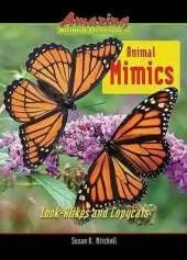 Animal Mimics: Look-alikes and Copycats