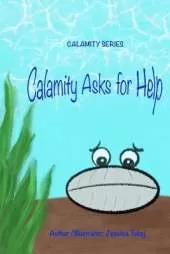 Calamity Asks for Help: Calamity Series