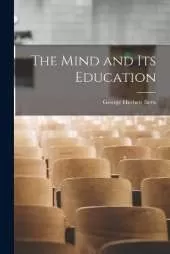 The Mind and Its Education