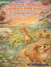 Animal Moral Stories for Kids - Volume 4 Combined: 10 Classic Bedtime Fables About Honesty, Courage, Teamwork & Wisdom