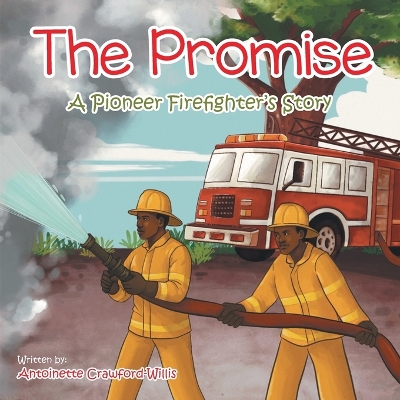 The Promise: A Pioneer Firefighter's Story