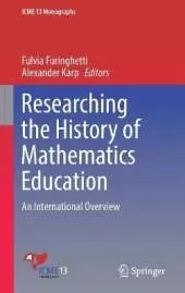 Researching the History of Mathematics Education: An International Overview
