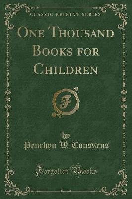 One Thousand Books for Children (Classic Reprint)