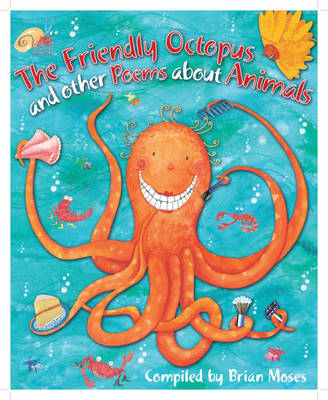 Poems About: The Friendly Octopus and other Poems about Animals