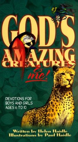 God's Amazing Creatures & Me!: Devotions for Boys and Girls Ages 6 to 10