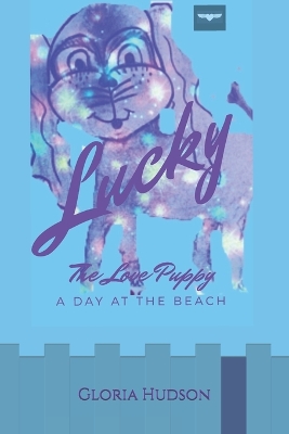 Lucky, The Love Puppy: A Day at the Beach