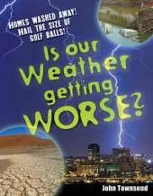 Is Our Weather Getting Worse?: Age 8-9, Above Average Readers