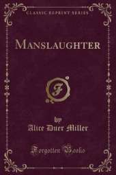 Manslaughter (Classic Reprint)