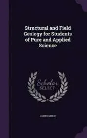 Structural and Field Geology for Students of Pure and Applied Science