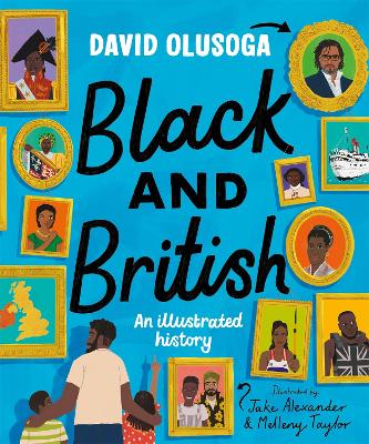 Black and British: An Illustrated History for young readers