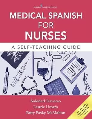 Medical Spanish for Nurses: A Self-Teaching Guide