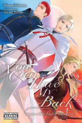You Can Have My Back, Vol. 5 (light novel): Beyond the End of This Love I