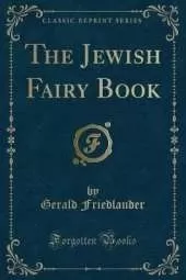 The Jewish Fairy Book (Classic Reprint)