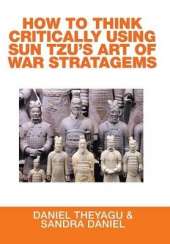 How to Think Critically Using Sun Tzu's Art of War Stratagems