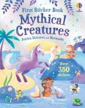 First Sticker Book Mythical Creatures: Mermaids, Unicorns and Fairies