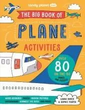 Lonely Planet Kids The Big Book of Plane Activities: Over 80 Fantastically Fun Aviation Themed Challenges | Puzzles, Mazes, Wordsearches & More | Fits in Your Backpack