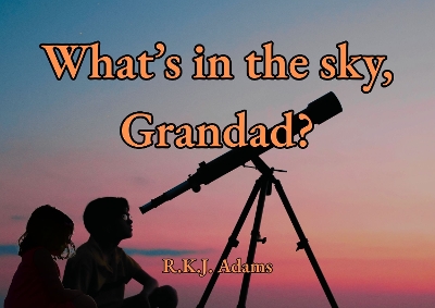 What's in the sky, Grandad?