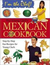 Young Chef's Mexican Cookbook