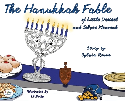 The Hanukkah Fable of Little Dreidel and Silver Menorah