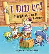Pirates to the Rescue: I Did It!: Pirates Can Be Honest