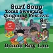 Surf Soup Tomb Sweeping and Qingming Festival: Asian History and Traditions