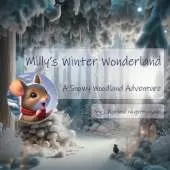 Milly's Winter Wonderland: A Snowy Woodland