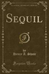 Sequil (Classic Reprint)