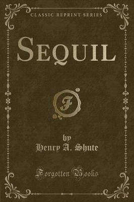 Sequil (Classic Reprint)