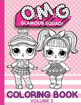 O.M.G. Glamour Squad: Volume 3