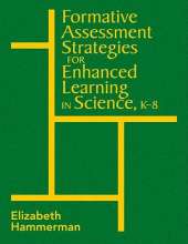 Formative Assessment Strategies for Enhanced Learning in Science, K-8