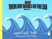 Why There are Waves on the Sea